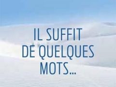 Il suffit de quelques mots … Il suffit de quelques mots …